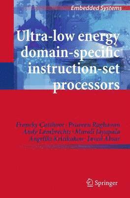 Ultra-Low Energy Domain-Specific Instruction-Set Processors 1