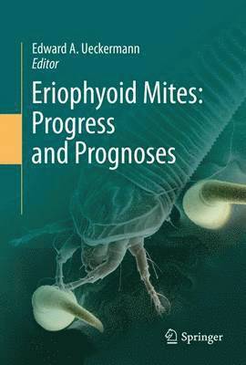 bokomslag Eriophyoid Mites: Progress and Prognoses