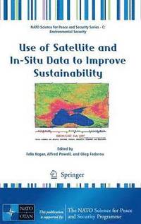 bokomslag Use of Satellite and In-Situ Data to Improve Sustainability