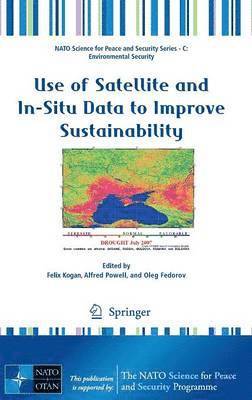 Use of Satellite and In-Situ Data to Improve Sustainability 1