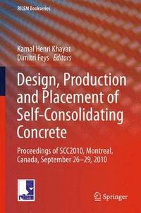 bokomslag Design, Production and Placement of Self-Consolidating Concrete