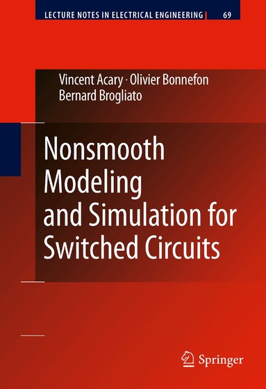 Vincent Acary, Olivier Bonnefon, Bernard Brogliato - Nonsmooth Modeling and Simulation for Switched Circuits, Inbunden