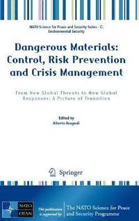 bokomslag Dangerous Materials: Control,  Risk Prevention and Crisis Management