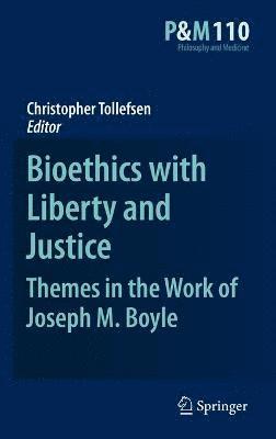 bokomslag Bioethics with Liberty and Justice