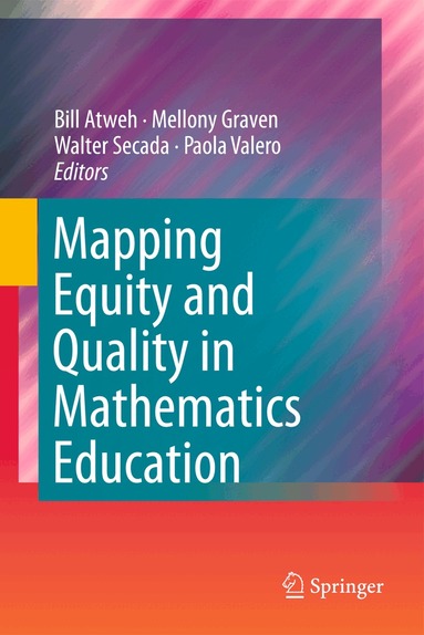 Bill Atweh, Mellony Graven, Walter Secada, Paola Valero - Mapping Equity and Quality in Mathematics Education, Inbunden