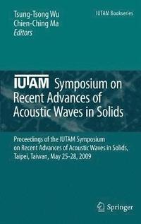 bokomslag IUTAM Symposium on Recent Advances of Acoustic Waves in Solids