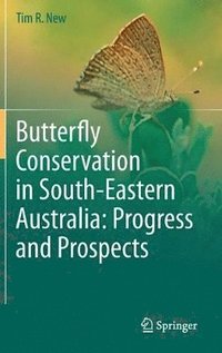 bokomslag Butterfly Conservation in South-Eastern Australia: Progress and Prospects