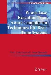 bokomslag Worst-Case Execution Time Aware Compilation Techniques for Real-Time Systems