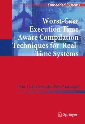 Worst-Case Execution Time Aware Compilation Techniques for Real-Time Systems 1