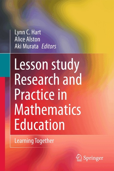 Lynn C. Hart, Alice S. Alston, Aki Murata - Lesson Study Research and Practice in Mathematics Education, Inbunden