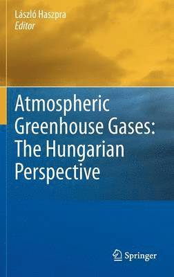 bokomslag Atmospheric Greenhouse Gases: The Hungarian Perspective