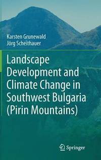bokomslag Landscape Development and Climate Change in Southwest Bulgaria (Pirin Mountains)