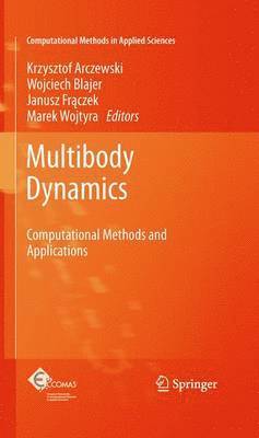 Krzysztof Arczewski, Wojciech Blajer, Janusz Fraczek, Marek Wojtyra - Multibody Dynamics, Inbunden
