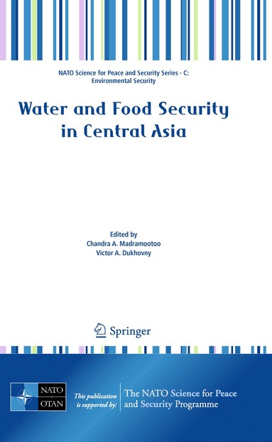 Chandra Madramootoo, Victor Dukhovny - Water and Food Security in Central Asia, Inbunden