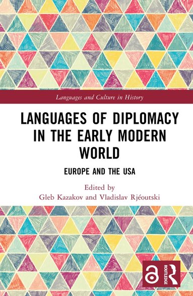 Gleb Kazakov, Vladislav Rjéoutski - Languages of Diplomacy in the Early Modern World, Inbunden