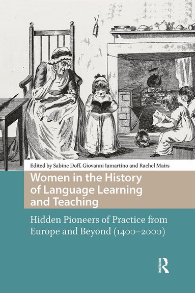 Sabine Doff, Giovanni Iamartino, Rachel Mairs - Women in the History of Language Learning and Teaching, Inbunden