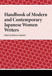 bokomslag Handbook of Modern and Contemporary Japanese Women Writers