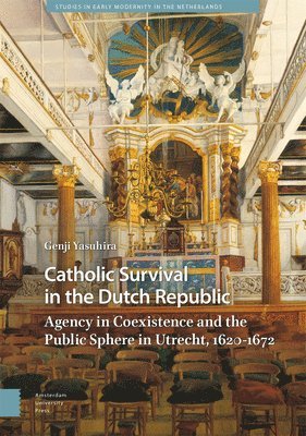 Catholic Survival in the Dutch Republic 1