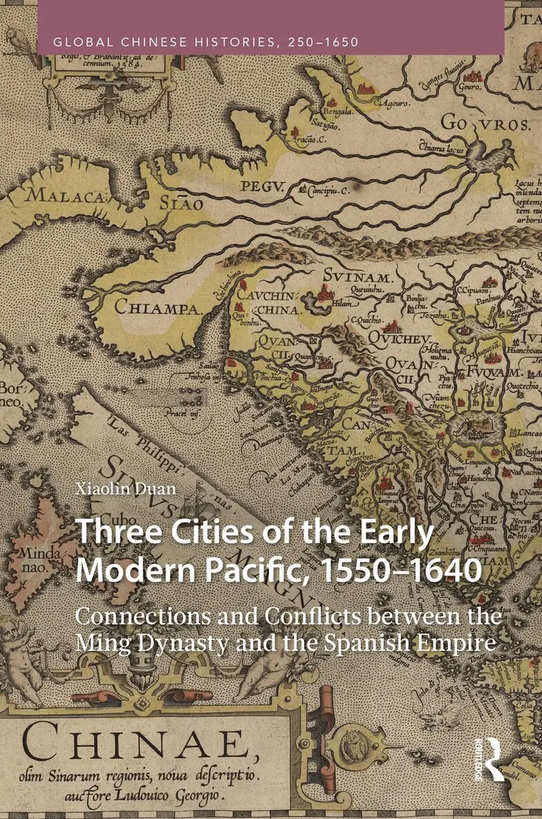 Xiaolin Duan - Three Cities of the Early Modern Pacific, 1550–1640, Inbunden. Tillgänglighet: Kommande