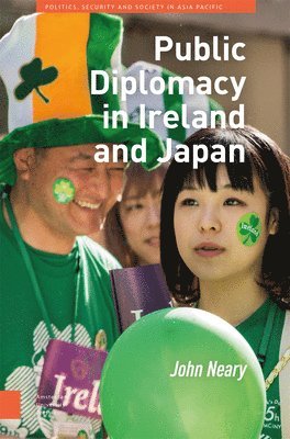 bokomslag Public Diplomacy in Ireland and Japan