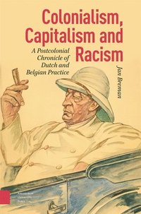 bokomslag Colonialism, Capitalism and Racism