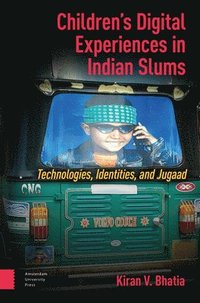 bokomslag Children's Digital Experiences in Indian Slums