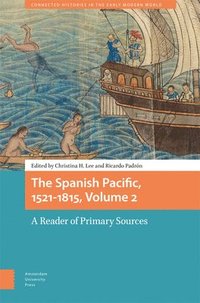 bokomslag The Spanish Pacific, 1521-1815, Volume 2