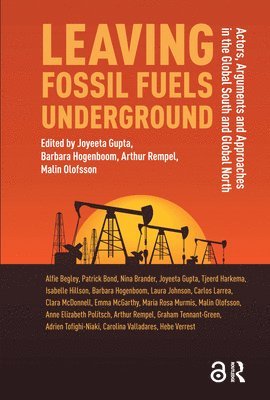 Joyeeta Gupta, Barbara Hogenboom, Arthur Rempel, Malin Olofsson - Leaving Fossil Fuels Underground, Inbunden