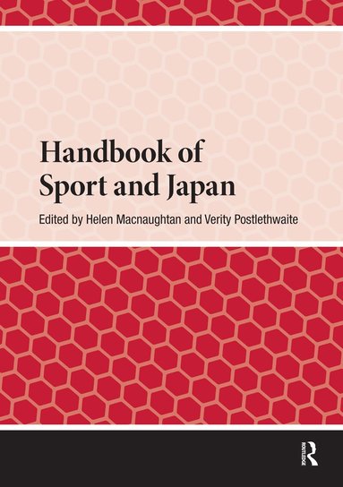 Helen Macnaughtan, Verity Postlethwaite - Handbook of Sport and Japan, Inbunden