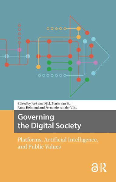 José van Dijck, Karin van Es, Anne Helmond, Fernando van der Vlist - Governing the Digital Society, Inbunden