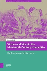 bokomslag Virtues and Vices in the Nineteenth-Century Humanities