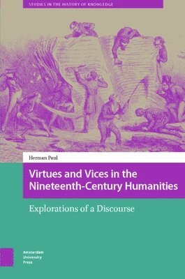 bokomslag Virtues and Vices in the Nineteenth-Century Humanities