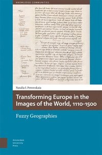 bokomslag Transforming Europe in the Images of the World, 1110-1500