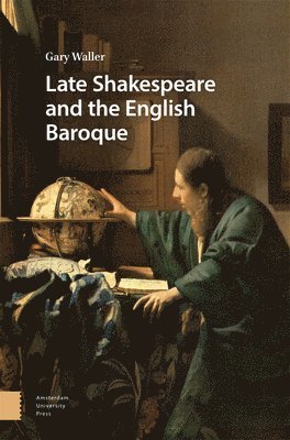 Late Shakespeare and the English Baroque 1