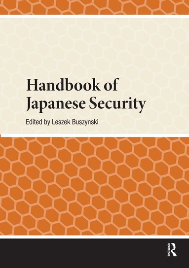 Leszek Buszynski - Handbook of Japanese Security, Inbunden