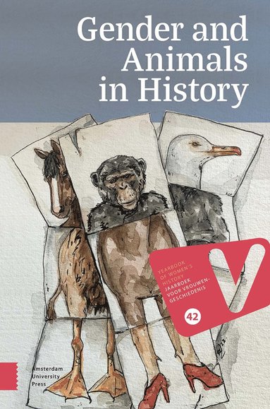 Sandra Swart, Iris Zande, Larissa Schulte Nordholt, Marleen Reichgelt, Kirsten Kamphuis - Gender and Animals in History, Häftad