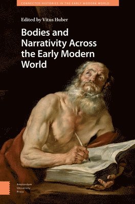 Bodies and Narrativity Across the Early Modern World