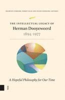 Maarten Verkerk, Gerrit Glas, Suzan Sierksma-Agteres - Intellectual Legacy of Herman Dooyeweerd (1894-1977), Inbunden