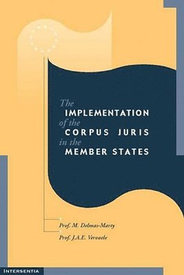 bokomslag The Implementation of the Corpus Juris in the Member States: v. 1