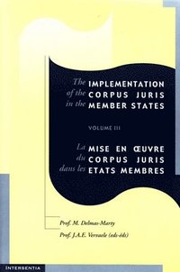 bokomslag The Implementation of the Corpus Juris in the Member States: v. 3