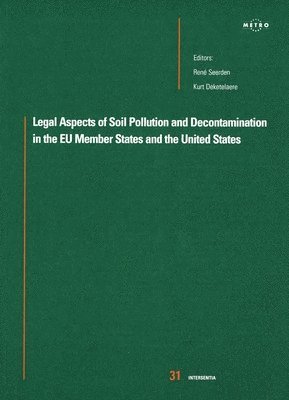 bokomslag Legal Aspects of Soil Pollution and Decontamination in the European Union and the United States