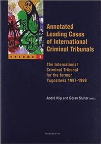 bokomslag Annotated Leading Cases of the International Criminal Tribunals: v. 3 The International Criminal Tribunal for the Former Yugoslavia, 1997-1999