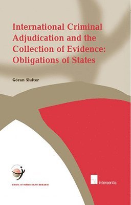bokomslag International Criminal Adjudication and the Collection of Evidence: v. 16 : Obligations of States