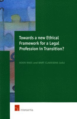 bokomslag Towards a New Ethical Framework for a Legal Profession in Transition