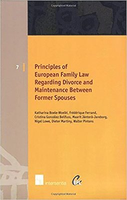 Katharina Boele-Woelki, Walter Pintens, Frederique Ferrand, Cristina Gonzalez-Beilfuss, Maarit Jantera-Jareborg, Nigel Lowe - Principles of European Family Law Regarding Divorce and Maintenance Between Former Spouses, Häftad