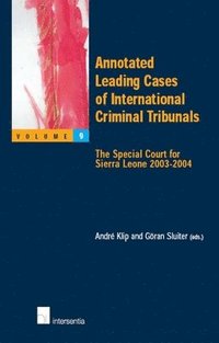 bokomslag Annotated Leading Cases of International Criminal Tribunals: Volume 9 : The Special Court for Sierra Leone 2003-2004