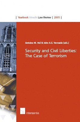 TBD, Antoine Hol, John A. E. Vervaele - Security and Civil Liberties: The Case of Terrorism, Häftad