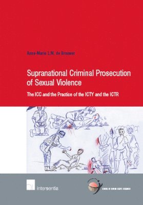 Anne-Marie de Brouwer - Supranational Criminal Prosecution of Sexual Violence, Häftad