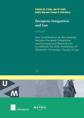 TBD, Deirdre Curtin, André Klip, Jan Smits, Joseph McCahery - European Integration and Law, Häftad