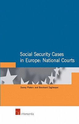 Danny Pieters, Bernhard Zaglmayer - Social Security Cases in Europe: National Courts, Häftad